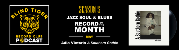 Season 5: The May Jazz Soul & Blues ROTM - Adia Victoria - A Southern Gothic