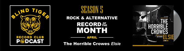 Season 5: The April Rock & Alternative ROTM - The Horrible Crowes - Elsie (10th Anniversary)