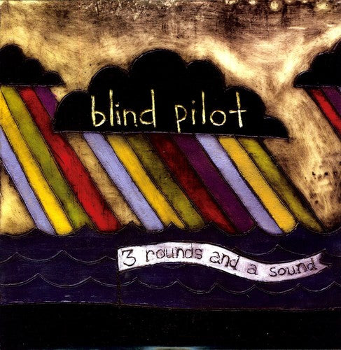 Blind Pilot - 3 Rounds and A Sound - Blind Tiger Record Club