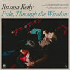 Ruston Kelly - Pale Through the Window (Ltd. Ed. Blue Vinyl)