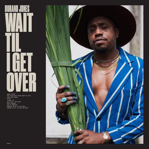 Durand Jones - Wait Til I Get Over (Black Vinyl) - Blind Tiger Record Club