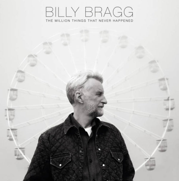 Billy Bragg - A Million Things That Never Happened (Ltd. Ed Clear/Blue Vinyl) - Blind Tiger Record Club