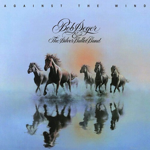 Bob Seger & the Silver Bullet Band - Against The Wind - MEMBER EXCLUSIVE - Blind Tiger Record Club