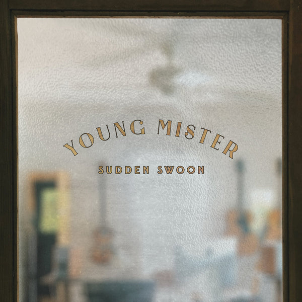 Young Mister - Sudden Swoon - MEMBER EXCLUSIVE - Blind Tiger Record Club