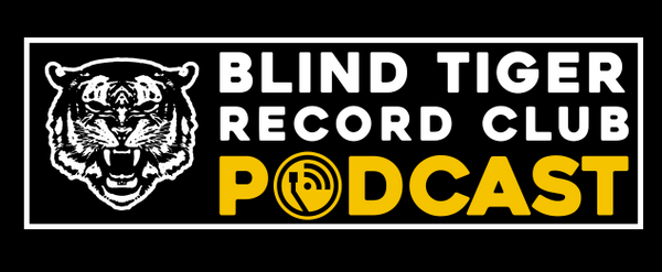 Blind Tiger Record Club Podcast Teaser Launched!