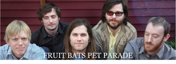 Fruit Bats - The Pet Parade