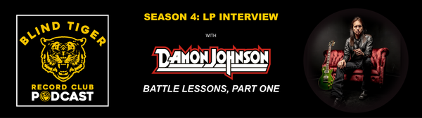 Season 4: LP Interview - Damon Johnson - Battle Lessons Pt. 1