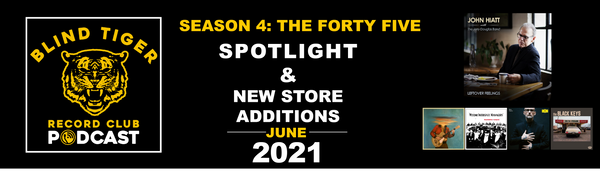 Season 4 - The Forty Five: June 2021 Spotlight Album & New Store Additions