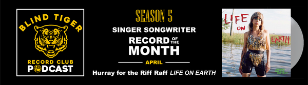 Season 5: The April Singer Songwriter ROTM - Hurray for the Riff Raff - Life On Earth