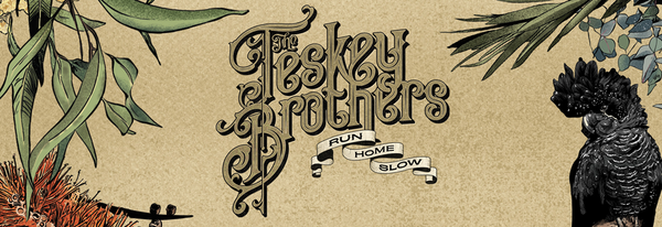 The Teskey Brothers - Run Home Slow (Ltd. Ed. 180G)