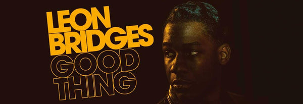 June's Jazz, Soul & Blues Record of the Month - Leon Bridges - Good Thing (180G Audiophile Vinyl)