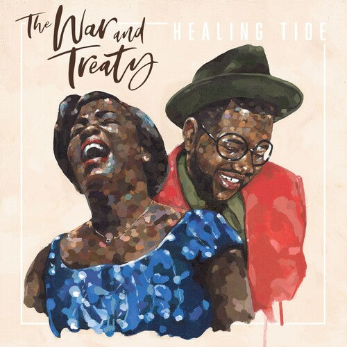 War & Treaty - Healing Tide - Blind Tiger Record Club