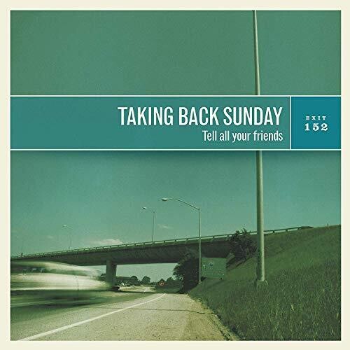 Taking Back Sunday - Tell All Your Friends (Remastered) - Blind Tiger Record Club
