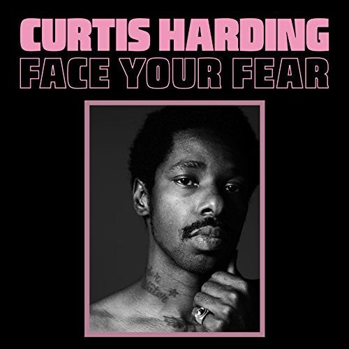 Curtis Harding - Face Your Fear (CD) - Blind Tiger Record Club