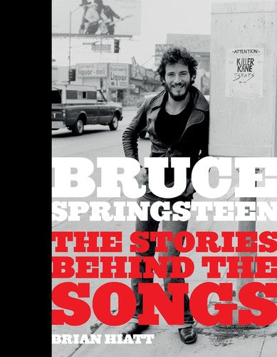 Bruce Springsteen: The Stories Behind the Songs (Large Item, Hardcover, New)