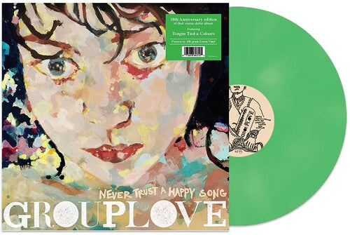 Grouplove -  Never Trust A Happy Song (Ltd. Ed. 180G Green Vinyl) - Blind Tiger Record Club