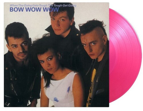 Bow Wow Wow - When The Going Gets Tough The Tough Get Going (Ltd. Ed. 40th Anniversary 180G Translucent Pink Vinyl) - Blind Tiger Record Club