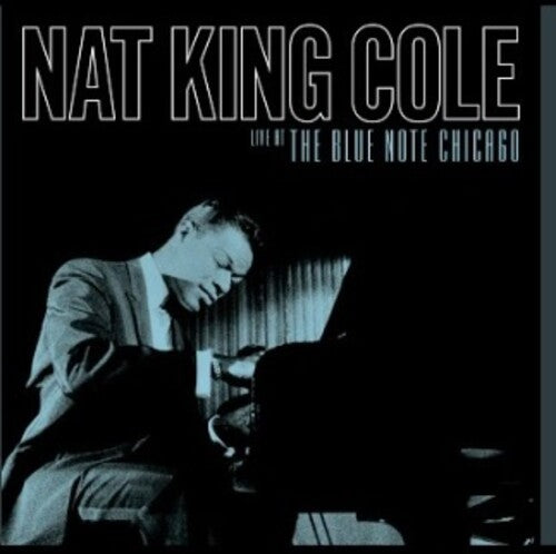 Nat King Cole - Live At The Blue Note Chicago (Ltd. Ed. 180G 2xLP Vinyl) - Blind Tiger Record Club