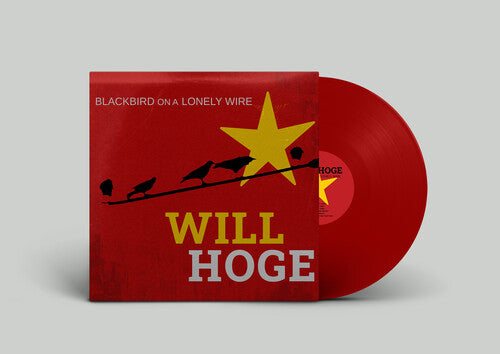 Will Hoge - Blackbird on a Lonely Wire (Ltd. Ed. Maroon Vinyl) - Blind Tiger Record Club