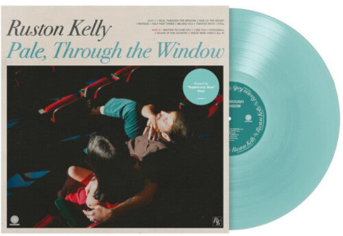 Ruston Kelly - Pale Through the Window (Ltd. Ed. Blue Vinyl)