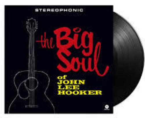 John Lee Hooker - Big Soul Of John Lee Hooker (Ltd. Ed. 180G Vinyl w/ bonus tracks) - Blind Tiger Record Club