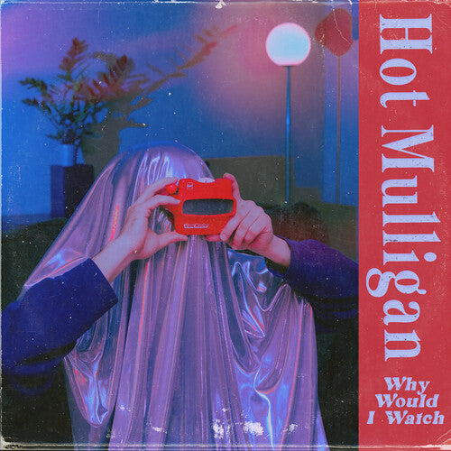 Hot Mulligan - Why Would I Watch (Ltd. Ed. Copper Red Vinyl) - Blind Tiger Record Club