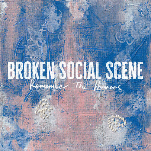 Broken Social Scene - Remember the Humans (Ltd. Ed. Clear Wht Splattered Vinyl) - Blind Tiger Record Club