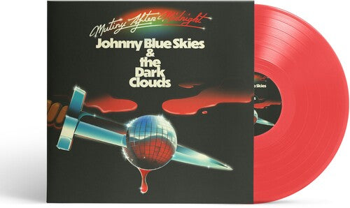 Johnny Blue Skies & the Dark Clouds - Mutiny After Midnight (Ltd. Ed. Clear Red Vinyl) - Blind Tiger Record Club