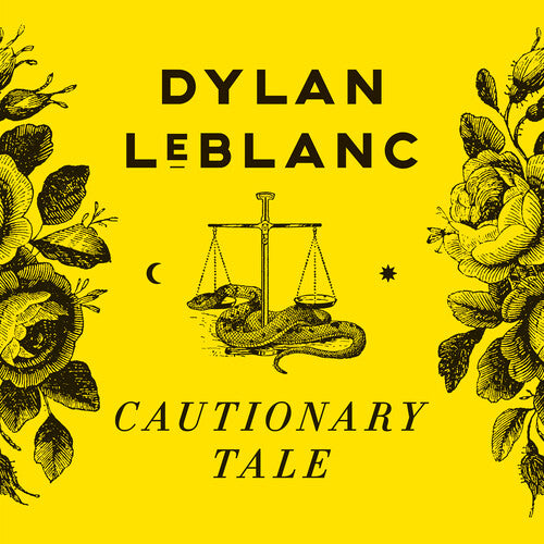 Dylan LeBlanc - Cautionary Tale (Ltd. Ed. Yellow Vinyl, 10th Anniversary)