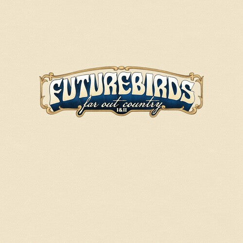 Futurebirds - Far Out Country I&II (Ltd. Ed. Clear/Blue Splatter, Purple/Blue/Blk Splatter 2xLP Vinyl)