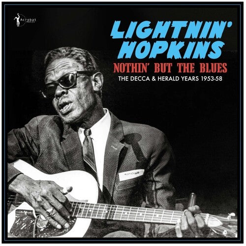 Lightin' Hopkins - Nothin' But The Blues: The Decca & Herald Years 1953-58