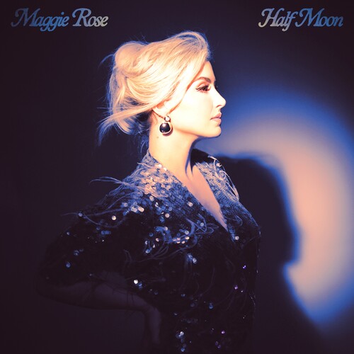 Maggie Rose - Half Moon (Ltd. Ed. 180G Maroon Vinyl w/ Gatefold & insert)
