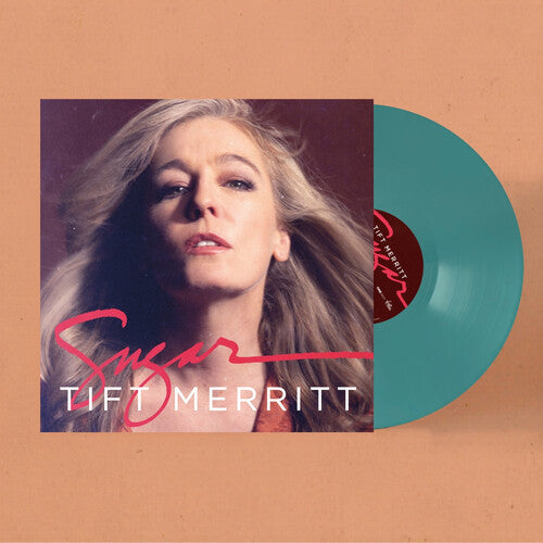 Tift Merritt - Sugar (Ltd. Ed. Opaque Jade Blue Vinyl)