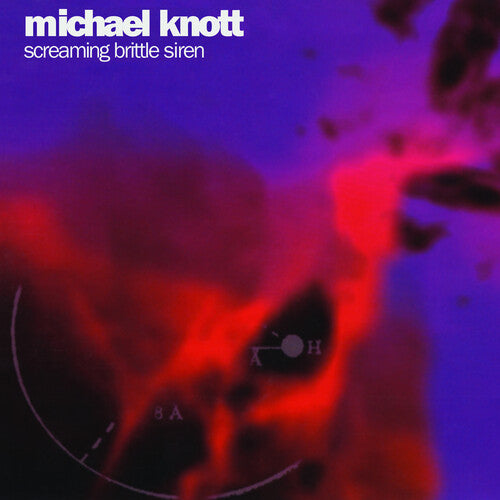 Michael Knot - Screaming Brittle Siren (Ltd. Ed. Purple 2xLP Vinyl w/ Gatefold)