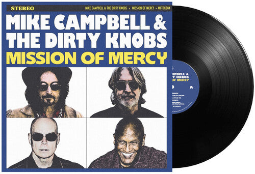 Mike Campbell & The Dirty Knobs -  Mission Of Mercy (Blk Vinyl)