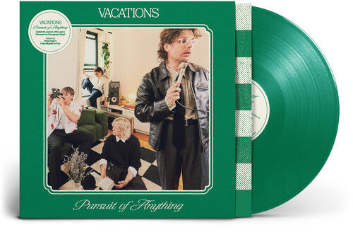 Vacations - Pursuit of Anything (Ltd. Ed. 140G Green Vinyl w/ Gatefold)