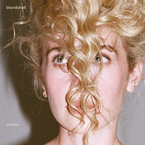 Blondshell - Violins (Ltd. Ed. Clear Vinyl, Printed Sleeve w/ Sticker)