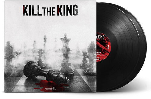 T.I. - Kill The King (Ltd. Ed. 140G 2xLP Blk Vinyl) - Blind Tiger Record Club