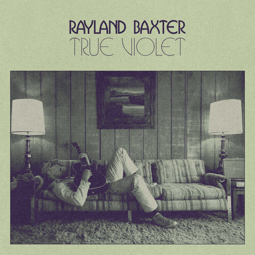 Rayland Baxter - True Violet - Blind Tiger Record Club