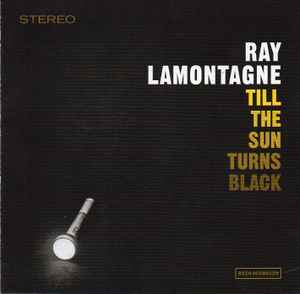 Ray LaMontagne - Till the Sun Turns Black (CD)