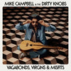 Mike Campbell & The Dirty Knobs - Vagabonds, Virgins & Misfits - BTRC ROTM