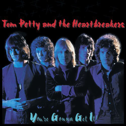 Tom Petty & The Heartbreakers - You're Gonna Get It - Blind Tiger Record Club