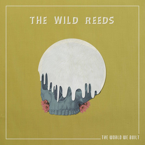 The Wild Reeds - The World We Built - Blind Tiger Record Club