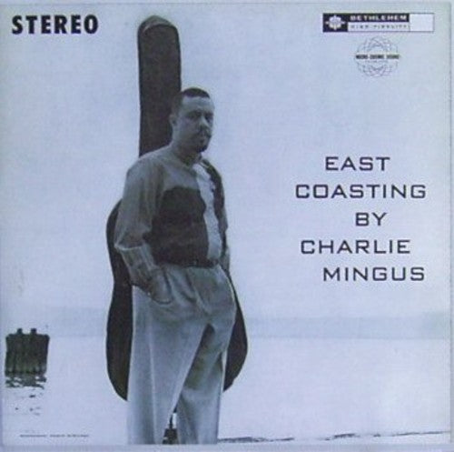 Charlie Mingus - East Coasting [Import] - Blind Tiger Record Club