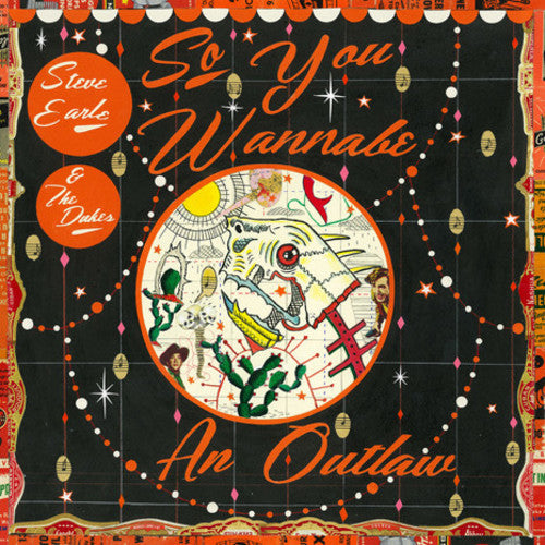 Steve Earle & The Dukes - So You Wanna Be An Outlaw - Blind Tiger Record Club