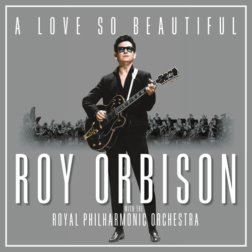 Roy Orbison - A Love So Beautiful: Roy Orbison & The Royal Philharmonic Orchestra - Blind Tiger Record Club