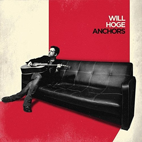 Will Hoge - Anchors - Blind Tiger Record Club