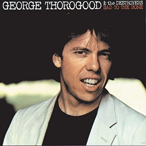 George Thorogood - Bad To The Bone (180G Vinyl) - Blind Tiger Record Club