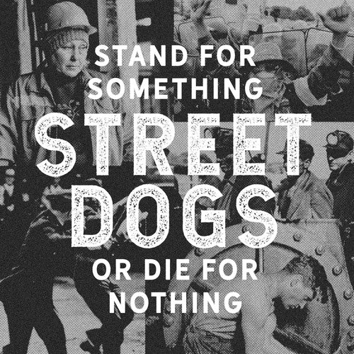 Street Dogs - Stand For Something Or Die For Nothing (Ltd. Ed. 180G Clear Vinyl) - Blind Tiger Record Club