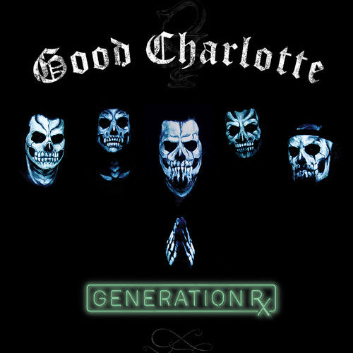 Good Charlotte - Generation Rx - Blind Tiger Record Club